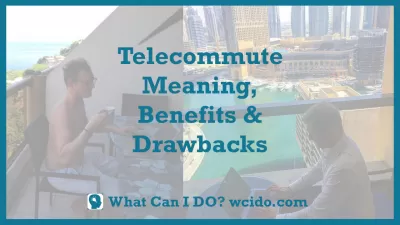 Telecommute的意义，好处和缺点